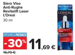 Carrefour Siero Viso Anti-Rughe Revitalift Laser L'Oreal offerta