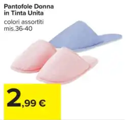 Carrefour Pantofole Donna in Tinta Unita offerta