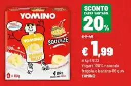 Iper La Grande Yogurt 100% naturale banana YOMINO offerta