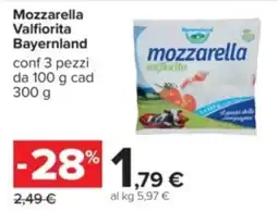 Carrefour Mozzarella Valfiorita Bayernland offerta