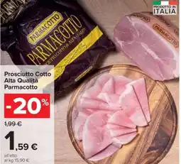Carrefour Prosciutto cotto alta qualità PARMACOTTO offerta