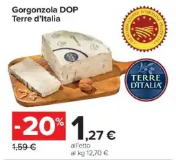 Carrefour Gorgonzola DOP Terre d'Italia offerta