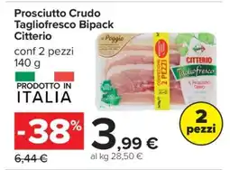 Carrefour Prosciutto Crudo Tagliofresco Bipack Citterio offerta