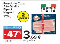 Carrefour Prosciutto Cotto Alta Qualità Bipack Negroni offerta