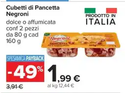 Carrefour Cubetti di Pancetta Negroni offerta