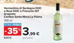 Carrefour Vermentino di Sardegna DOC o Rosé DOC o Frizzante IGT Aragosta offerta