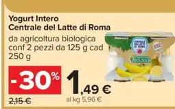 Carrefour Yogurt Intero Centrale del Latte di Roma offerta