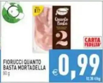 Pim Supermercati Fiorucci quanto basta mortadella offerta