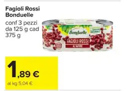 Carrefour Fagioli Rossi Bonduelle offerta