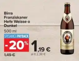 Carrefour Birra Franziskaner Hefe Weisse o Dunkel offerta