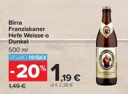 Carrefour Birra Franziskaner Hefe Weisse o Dunkel offerta
