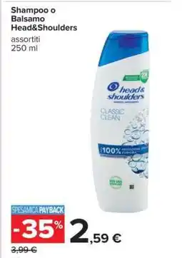 Carrefour Shampoo o Balsamo Head&Shoulders offerta