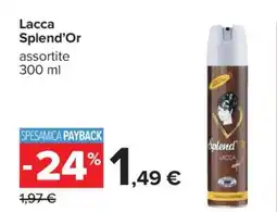 Carrefour Lacca Splend’Or offerta