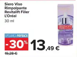 Carrefour Siero Viso Rimpolpante Revitalift Filler L’Oréal offerta
