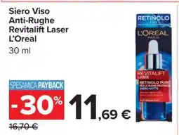Carrefour Siero Viso Anti-Rughe Revitalift Laser L’Oreal offerta