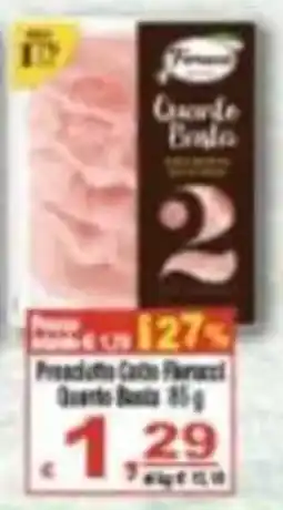 CTS Supermercati Prosciutto Cotto Fiorucci Quanto Basta offerta