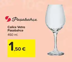 Carrefour Calice Vetro Pasabahce offerta