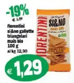 Il Castoro Supermercati Fiorentini si&no gallette triangolari mais bio offerta