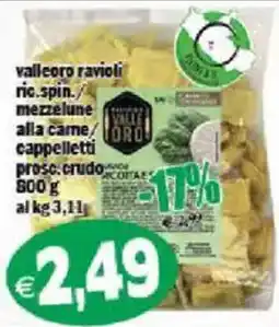 Il Castoro Supermercati Valleoro ravioli ric.spin./mezzelune alla carne/cappelletti prosc.crudo offerta