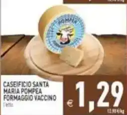Pim Supermercati Caseificio Santa Maria Pompea Formaggio Vaccino offerta