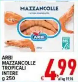 Iper Triscount Arbi mazzancolle tropicali intere offerta