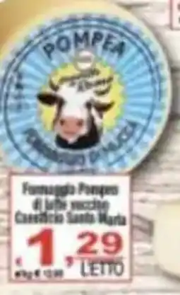 CTS Supermercati Formaggio Pompei di latte vaccino Caseificio Santa Maria offerta