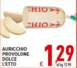 Iper Triscount Auricchio provolone dolce l'etto offerta