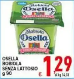 Iper Triscount Robiola Osella senza lattosio offerta