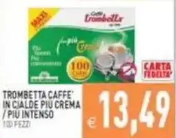 Pim Supermercati Trombetta Caffè in Cialde Più Crema / Più Intenso offerta