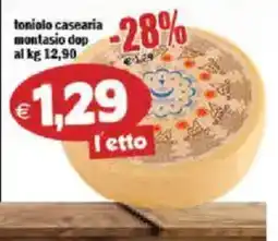Il Castoro Supermercati toniolo casearia montasio dop offerta
