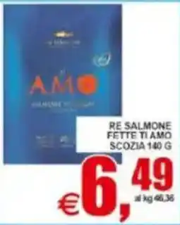Pewex Re Salmone Fette Ti Amo offerta