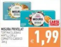 Pim Supermercati Misura Privolat tortina ciliegia e mirtilli / cornetto classico offerta