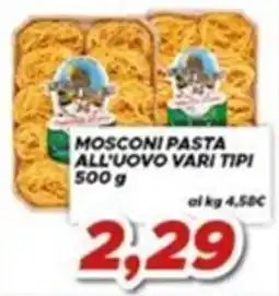 MA Supermercati Mosconi pasta all'uovo vari tipi offerta