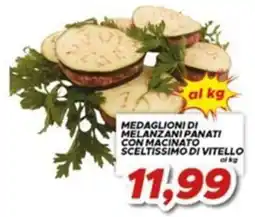 MA Supermercati Medaglioni di melanzani panati con macinato sceltissimo di vitello offerta