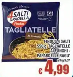Top Supermercati Findus 4 Salti in Padella Tagliatelle offerta