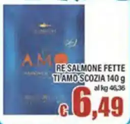 Top Supermercati Re Salmone Fette Ti'Amo Scozia offerta