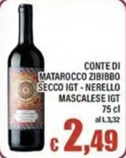 Top Supermercati Conte di Matarocco Zibibbo Secco IGT - Nerello Mascalese IGT offerta