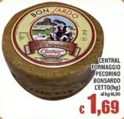 Top Supermercati Central Formaggio Pecorino Bonsardo offerta