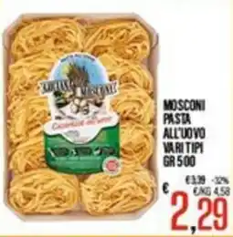 Supermercati EffePiù Mosconi pasta all'uovo vari tipi offerta