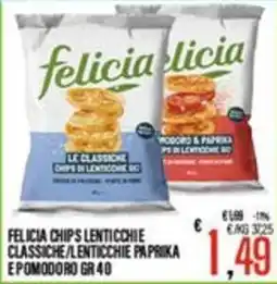 Supermercati EffePiù Felicia chips lenticchie classiche/lenticchie paprika e pomodoro offerta