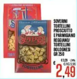 Supermercati EffePiù Soverini tortellini prosciutto e parmigiano reggiano/tortellini bolognesi offerta