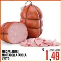 Supermercati EffePiù Mec Palmieri Mortadella Favola offerta