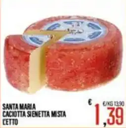 Supermercati EffePiù Santa Maria Caciotta Slenetta Mista offerta