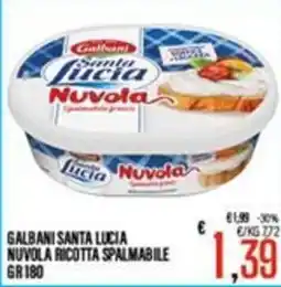 Supermercati EffePiù Galbani Santa Lucia Nuvola Ricotta Spalmabile offerta