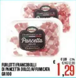 Supermercati EffePiù Furlotti Francobolli di Pancetta Dolce/Affumicata offerta