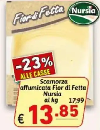 Ipercarni Scamorza affumicata Fior di Fetta Nursia offerta