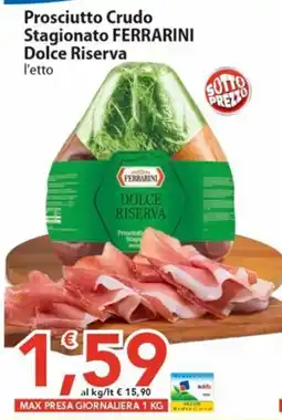 Sidis Prosciutto Crudo Stagionato Ferrarini Dolce Riserva offerta