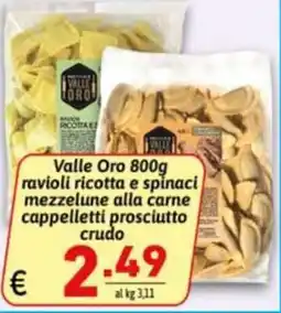 Ipercarni Valle Oro ravioli ricotta e spinaci mezzelune alla carne cappelletti prosciutto crudo offerta