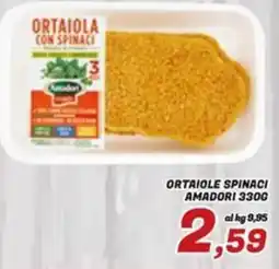 Idromarket Ortaiola con spinaci Amadori offerta