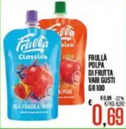 Supermercati EffePiù Frullà polpa di frutta vari gusti offerta